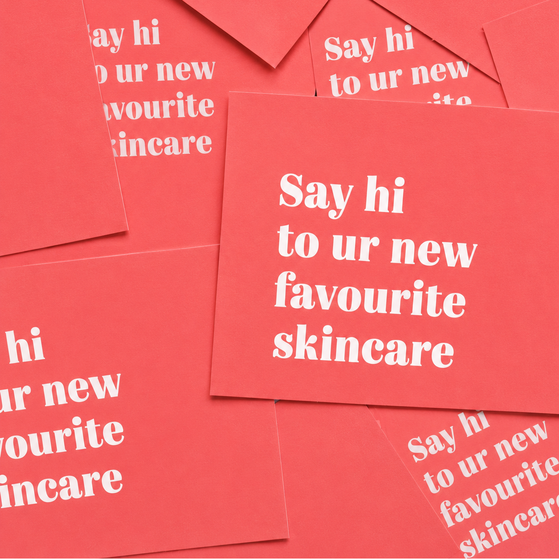 Watermelon pink cards with white text 'Say hi to ur new favourite skincare' 